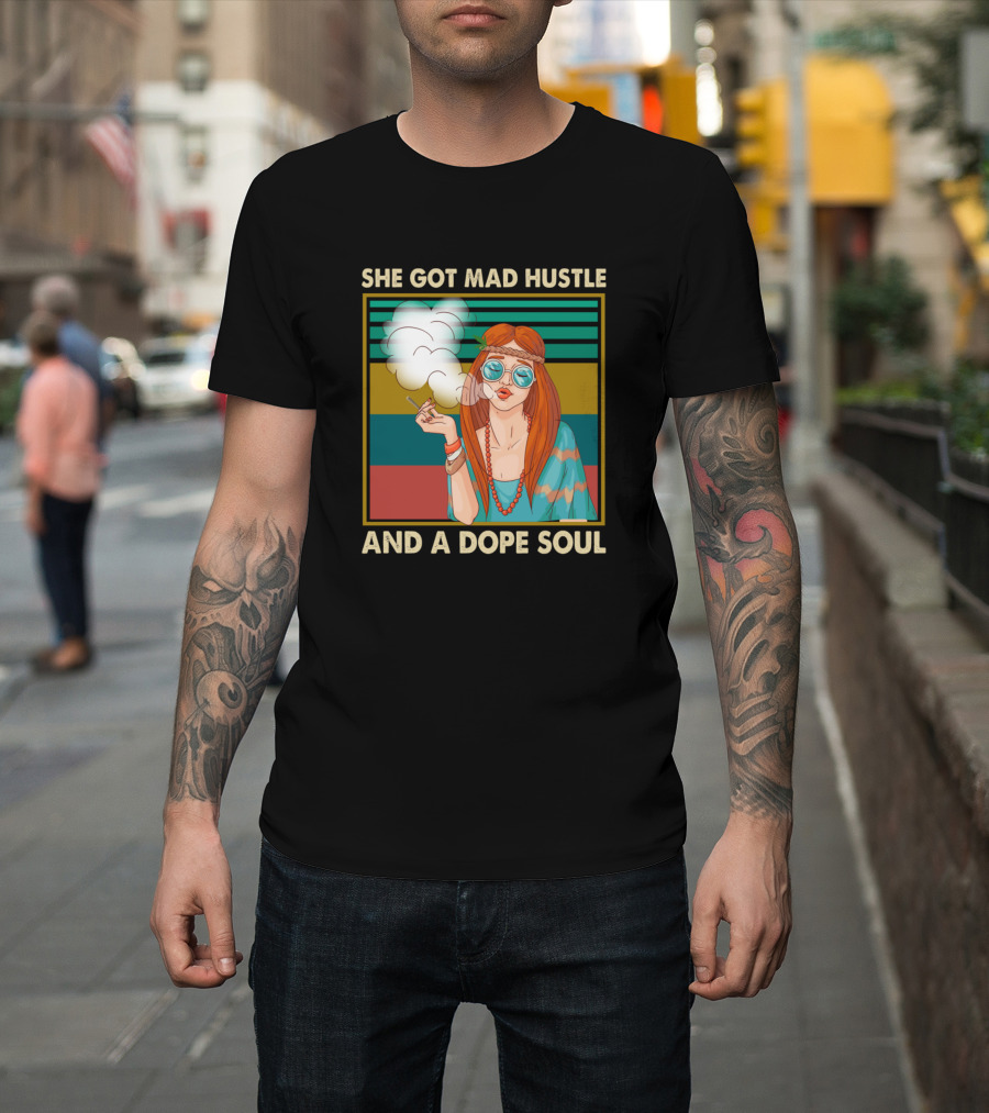 She Got Mad Hustle And A Dope Soul Retro Vibes Girl Smoking Glasses T-Shirt