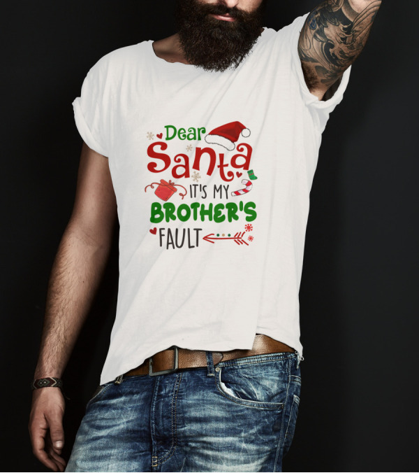 Dear Santa It's My Brother's Fault Christmas Hat Candy Cane Snowflakes T-Shirt