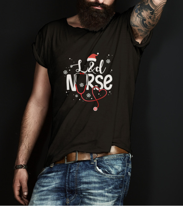 Santas Favorite L And D Nurse With Stethoscope And Santa Hat T-Shirt
