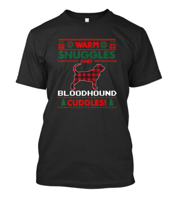 Warm Snuggles And Bloodhound Cuddles Ugly Christmas T-Shirt