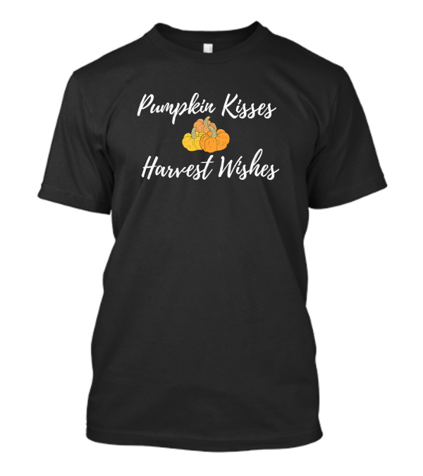 Pumpkin Kisses Harvest Wishes Autumn Pumpkin T-Shirt