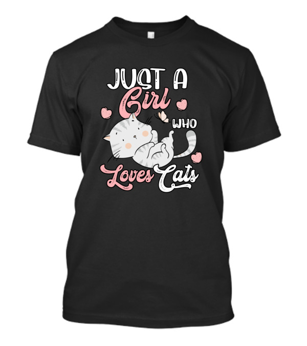 Just A Girl Who Loves Cats Cute Cat With Hearts T-Shirt
