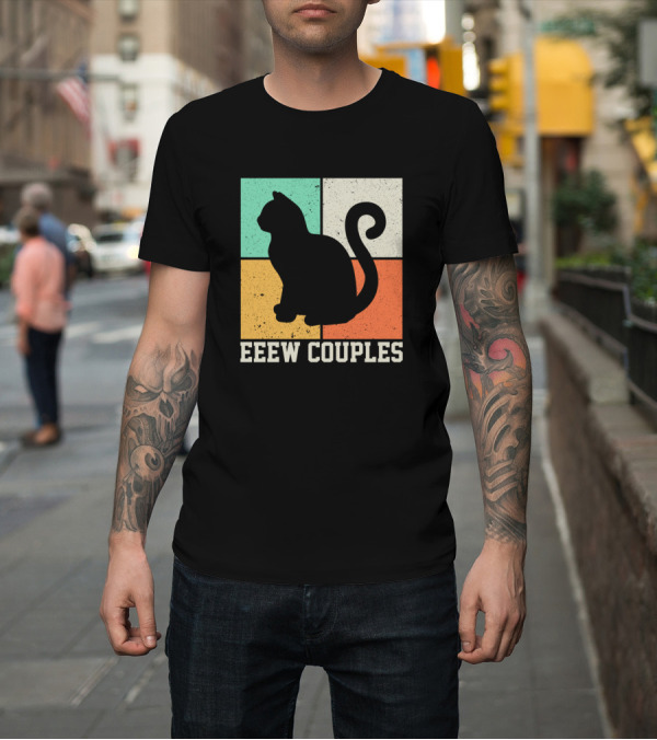 Shirt: Eeew Couples Cat Lover Pets T-Shirt Eeew Couples Cat Lover Pets T-Shirt