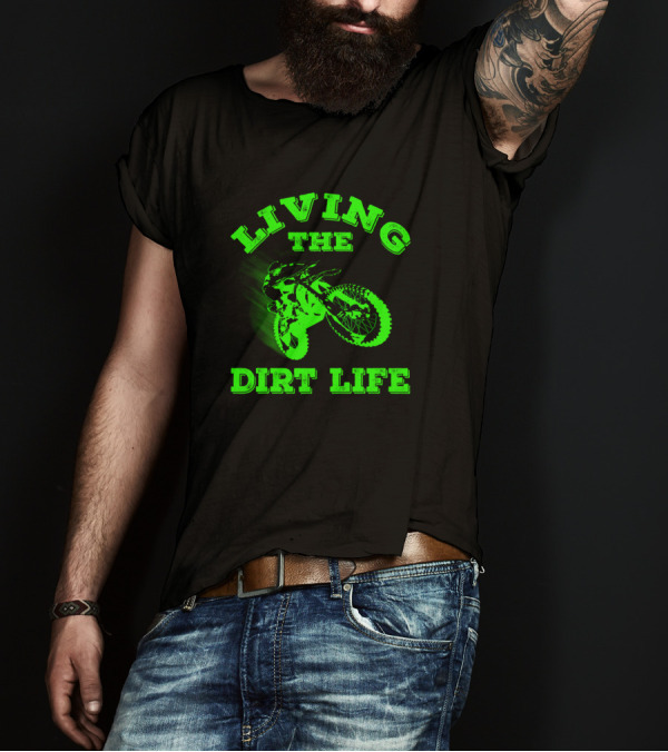 Living The Dirt Life Cool Motocross Mom T-Shirt