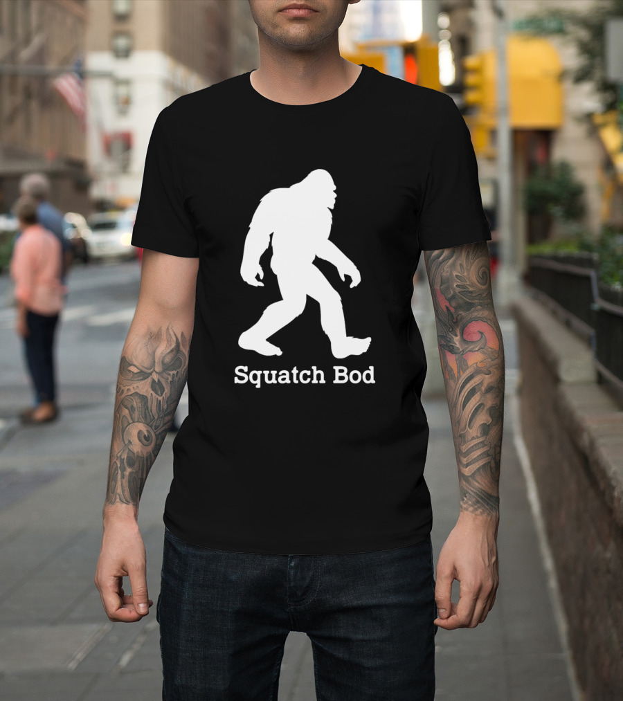 Funny Hairy Dad Body Squatch Bod Sasquatch T-Shirt