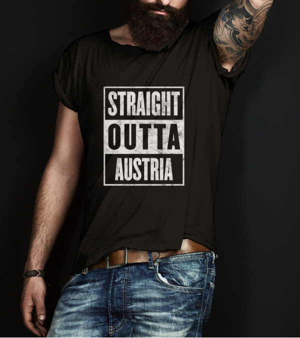 Straight Outta Austria Funny Home Town State Proud Country Heritage T-Shirt