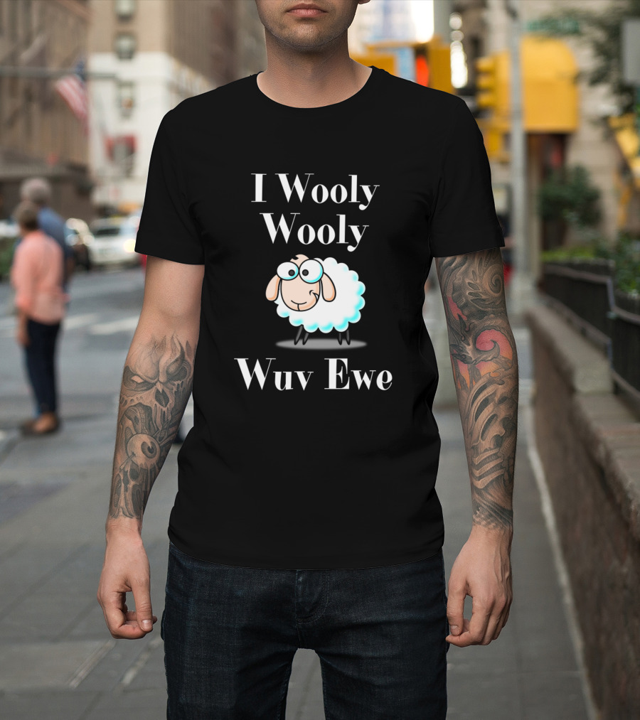 I Wooly Wooly Wuv Ewe Cute Sheep Cartoon T-Shirt