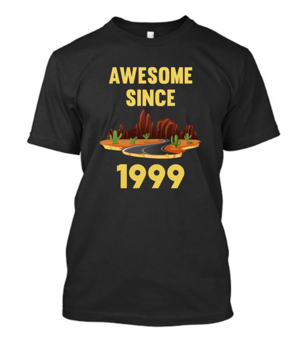 Awesome Since 1999 Desert Road Cactus Scene T-Shirt