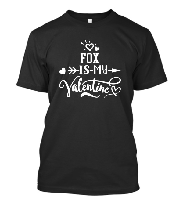 Fox Is My Valentine Arrow Hearts T-Shirt
