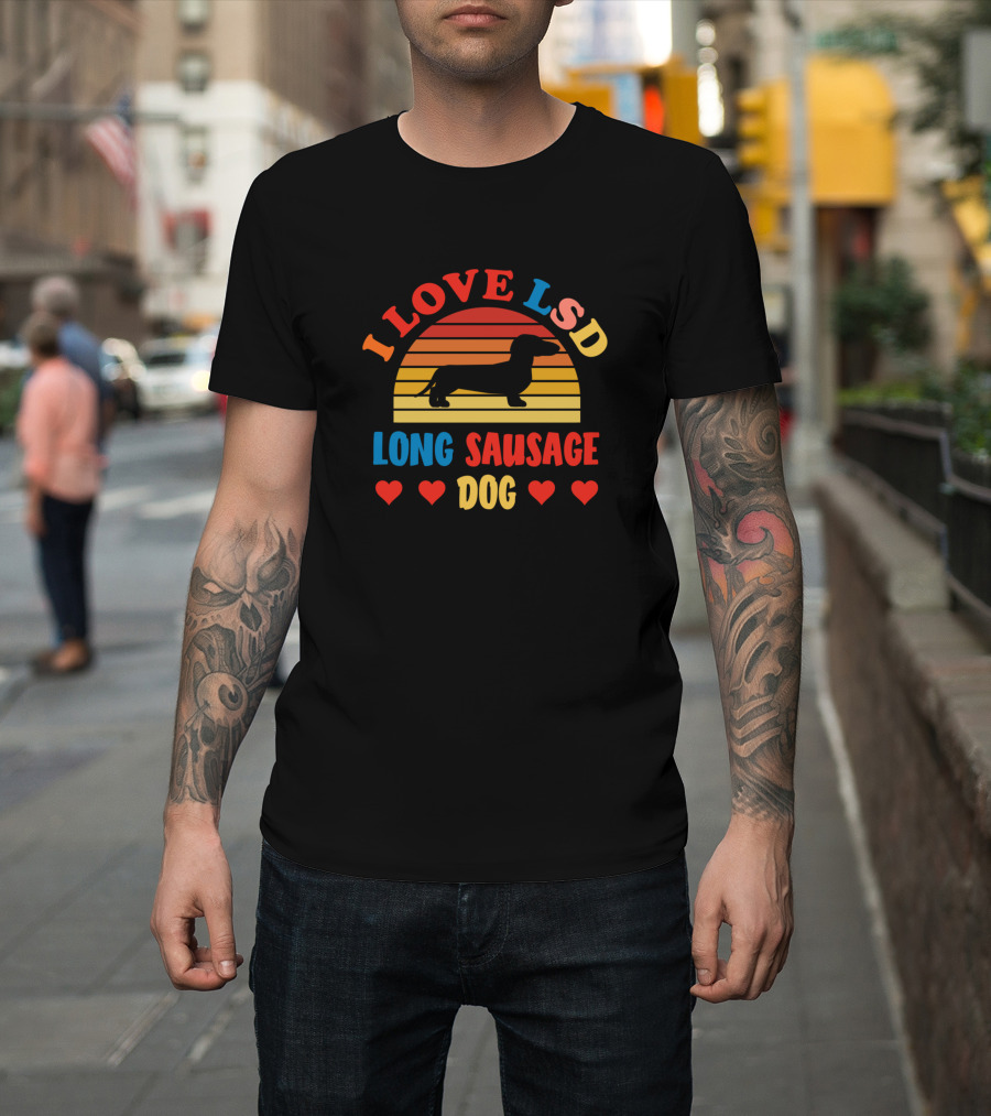 I Love LSD Long Sausage Dog Hearts Retro Dachshund T-Shirt