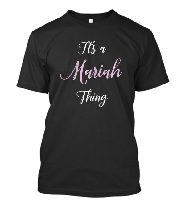 It's A Mariah Thing Personalized Birthday Christmas Girl T-Shirt