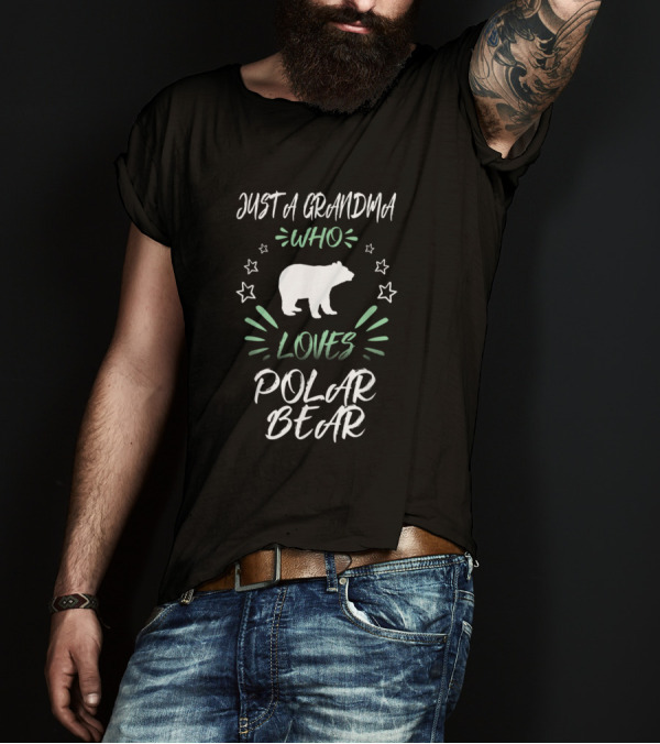 Just A Grandma Who Loves Polar Bear With Stars And Polar Bear T-Shirt