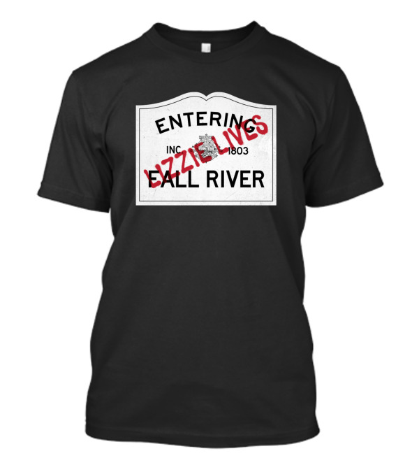Lizzie Lives Entering Fall River 1803 T-Shirt