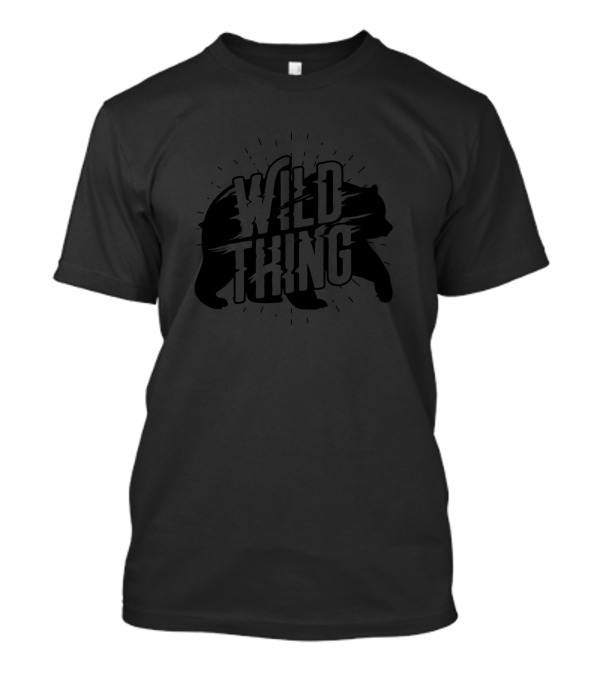 Wild Thing Bear Nature Outdoor T-Shirt
