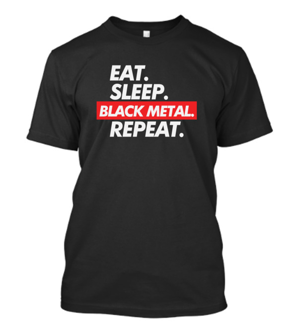 Eat Sleep Black Metal Repeat T-Shirt
