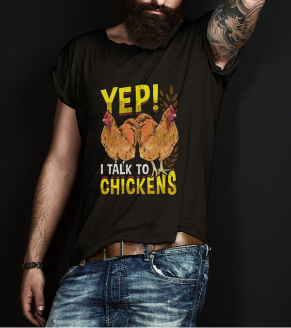 YEP I Talk To Chickens Funny Farmer Unique Chicken Graphic Double Hens T-Shirt