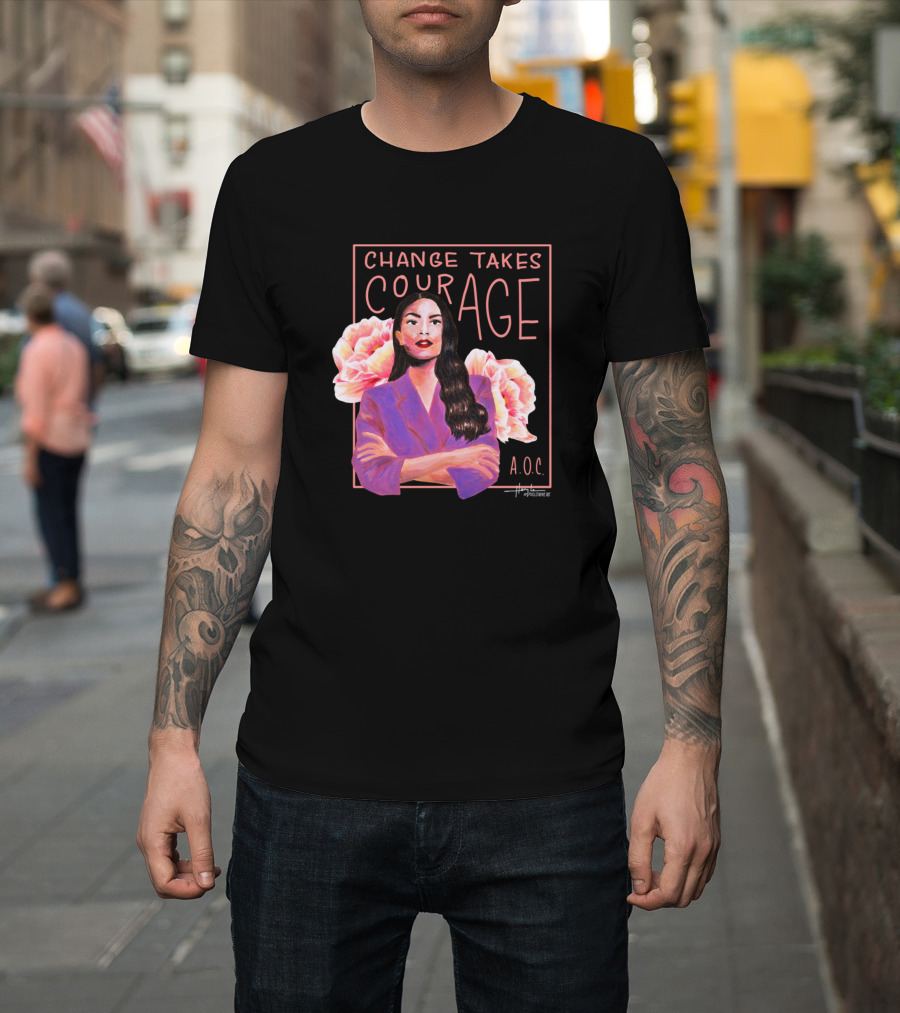 Change Takes Courage AOC Portrait with Flowers T-Shirt