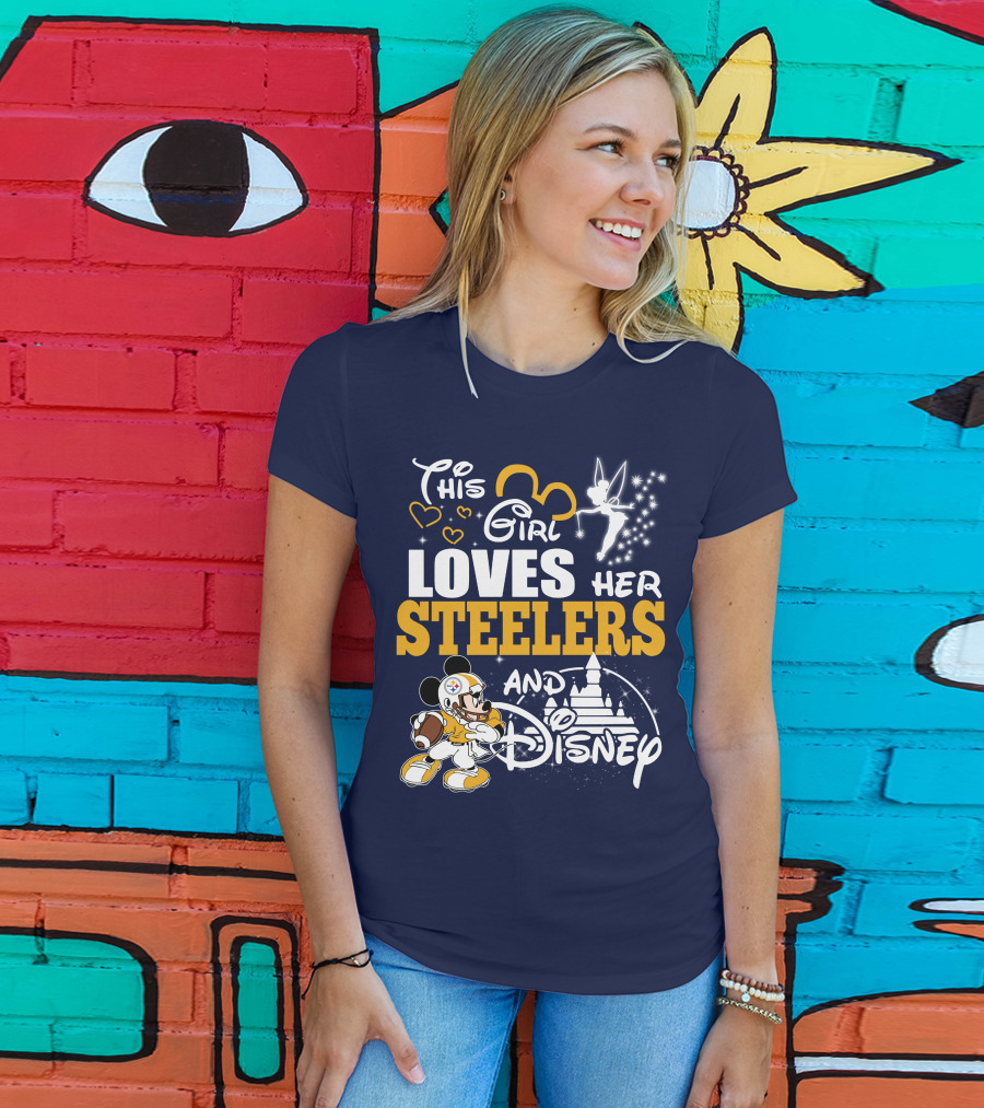 This Girl Loves Her Pittsburgh Steelers And Disney T-Shirt