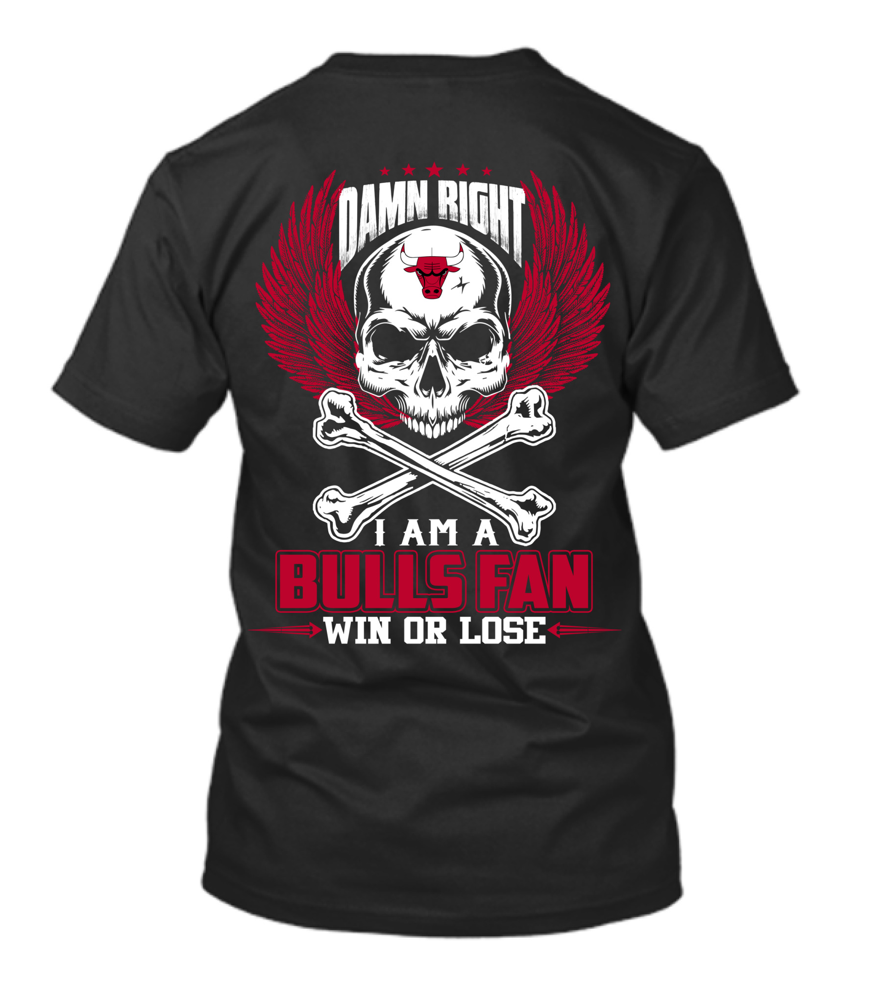 Damn Right I Am A Chicago Bulls Fan Win Or Lose T-Shirt