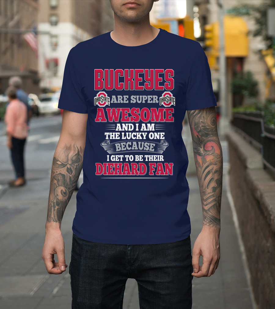 Buckeyes Ohio State Super Awesome Lucky Diehard Fan T-Shirt