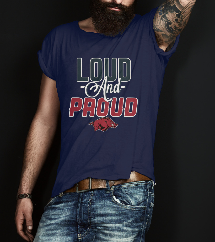 Loud And Proud Arkansas Razorbacks T-Shirt