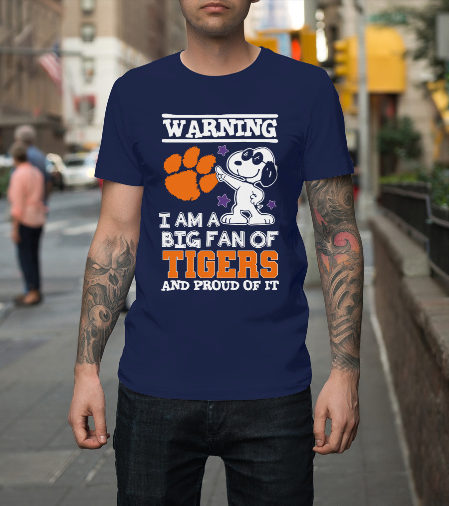 Warning I Am A Big Fan Of Tigers And Proud Of It T-Shirt