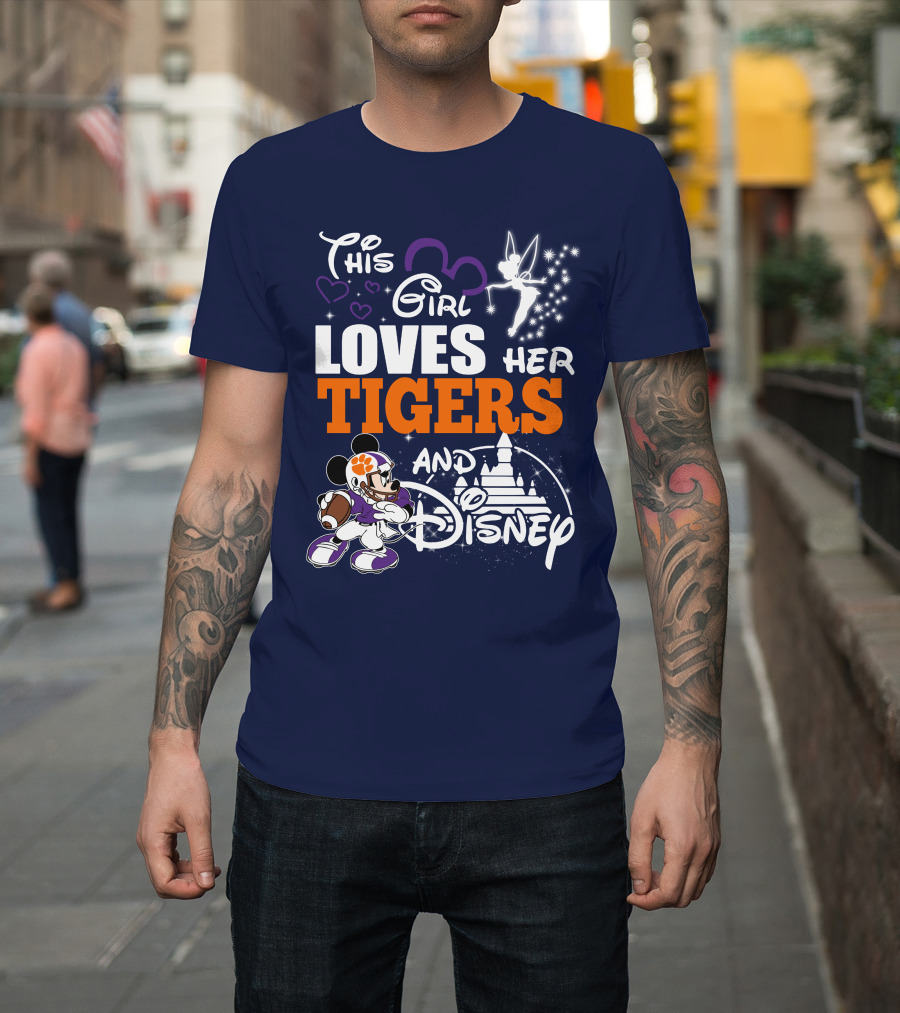 This Girl Loves Her Clemson Tigers And Disney T-Shirt