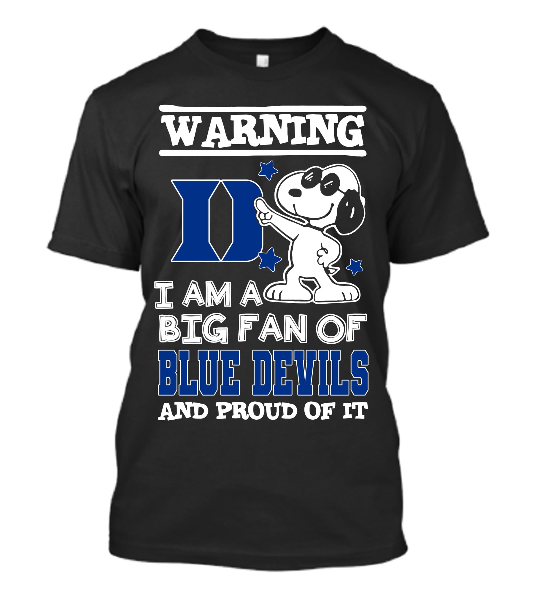 Warning I Am A Big Fan Of Duke Blue Devils And Proud Of It T-Shirt