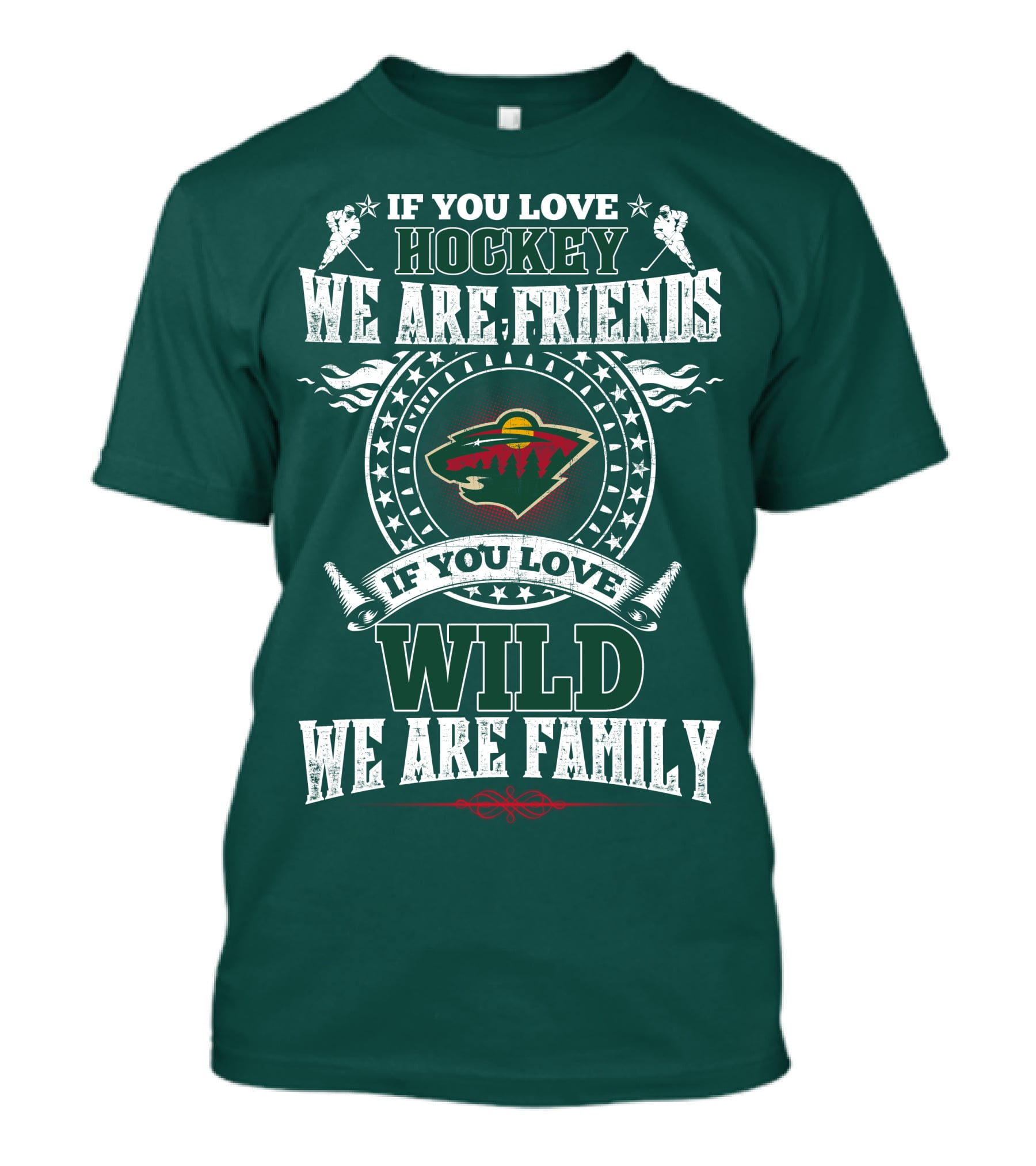 Minnesota Wild If You Love Hockey We Are Friends Family T-Shirt