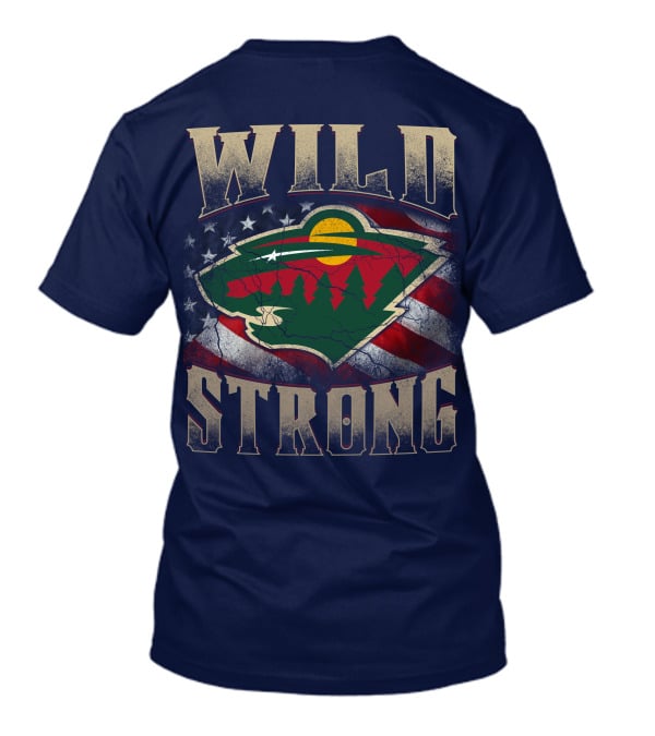 Wild Strong Minnesota Wild Logo American Flag T-Shirt