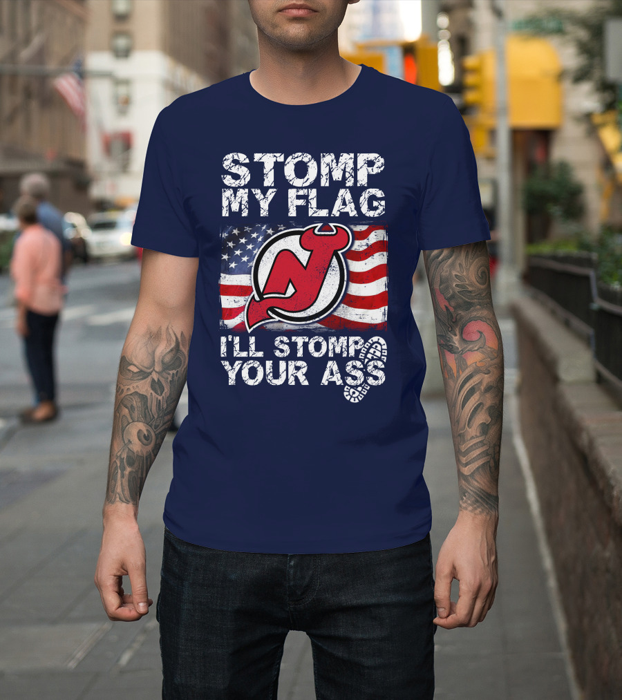 Stomp My Flag New Jersey Devils I'll Stomp Your Ass T-Shirt
