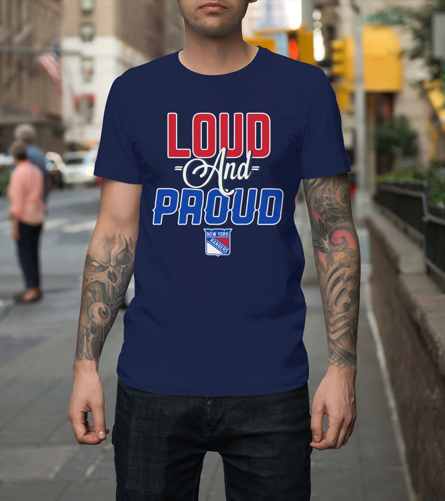 Loud And Proud New York Rangers T-Shirt