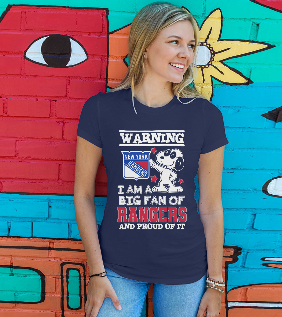 Warning New York Rangers I Am A Big Fan Of Rangers And Proud Of It T-Shirt