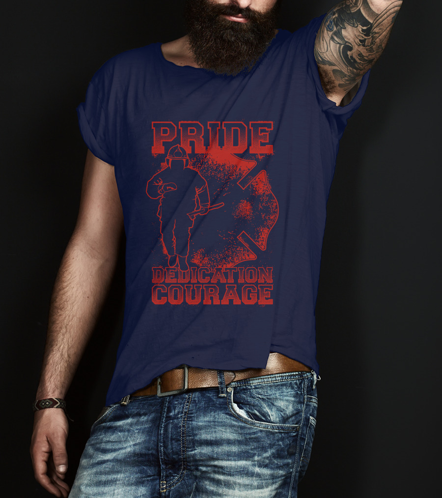 Pride Dedication Courage Firefighter T-Shirt