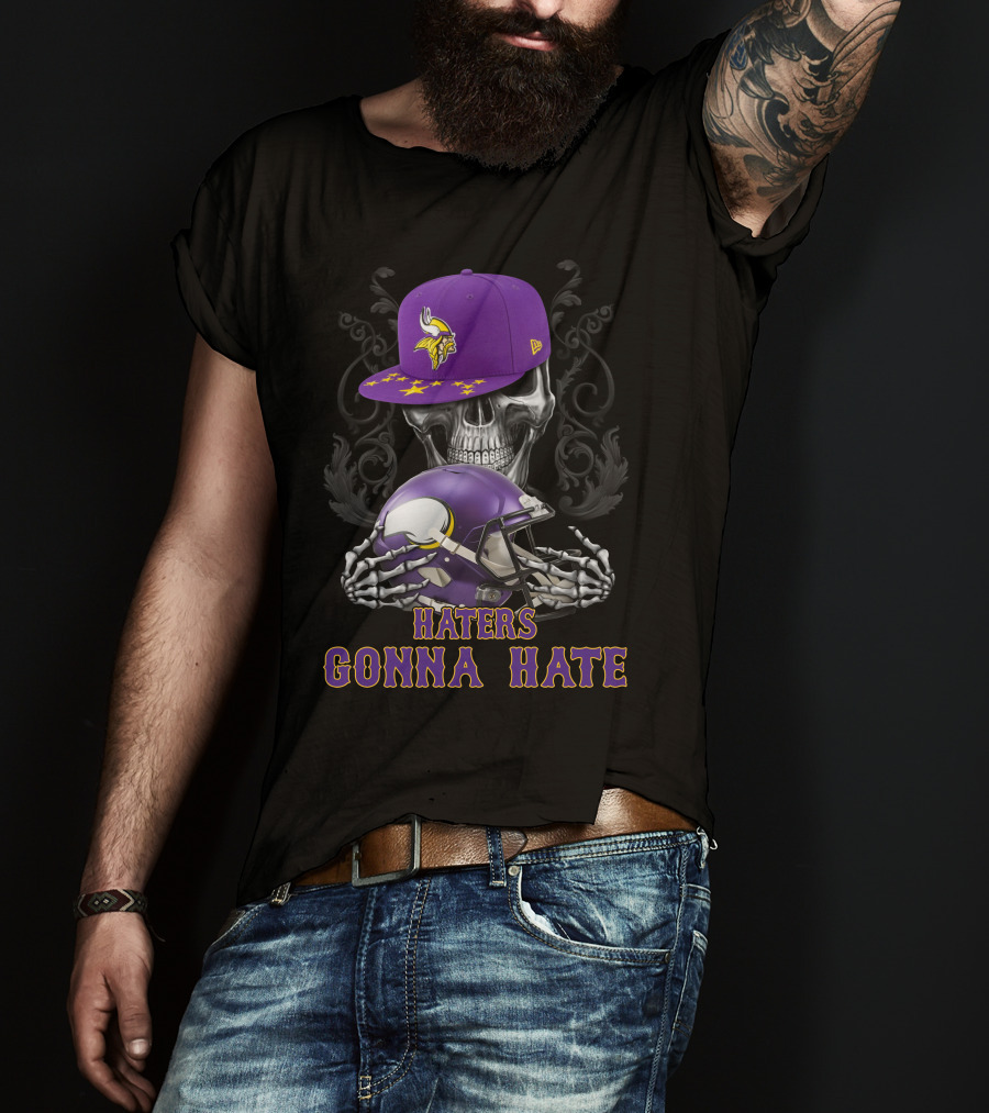 Minnesota Vikings Haters Gonna Hate Skull With Helmet And Cap T-Shirt