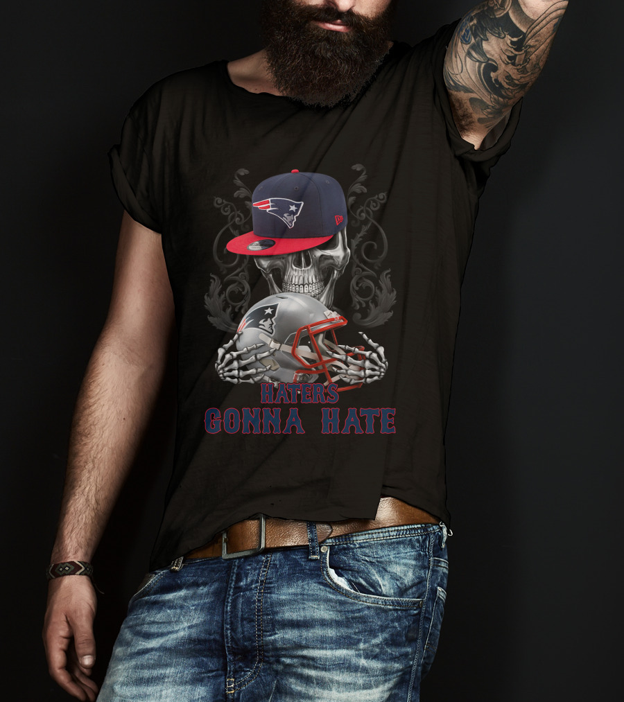 Haters Gonna Hate New England Patriots Skull With Helmet And Cap T-Shirt