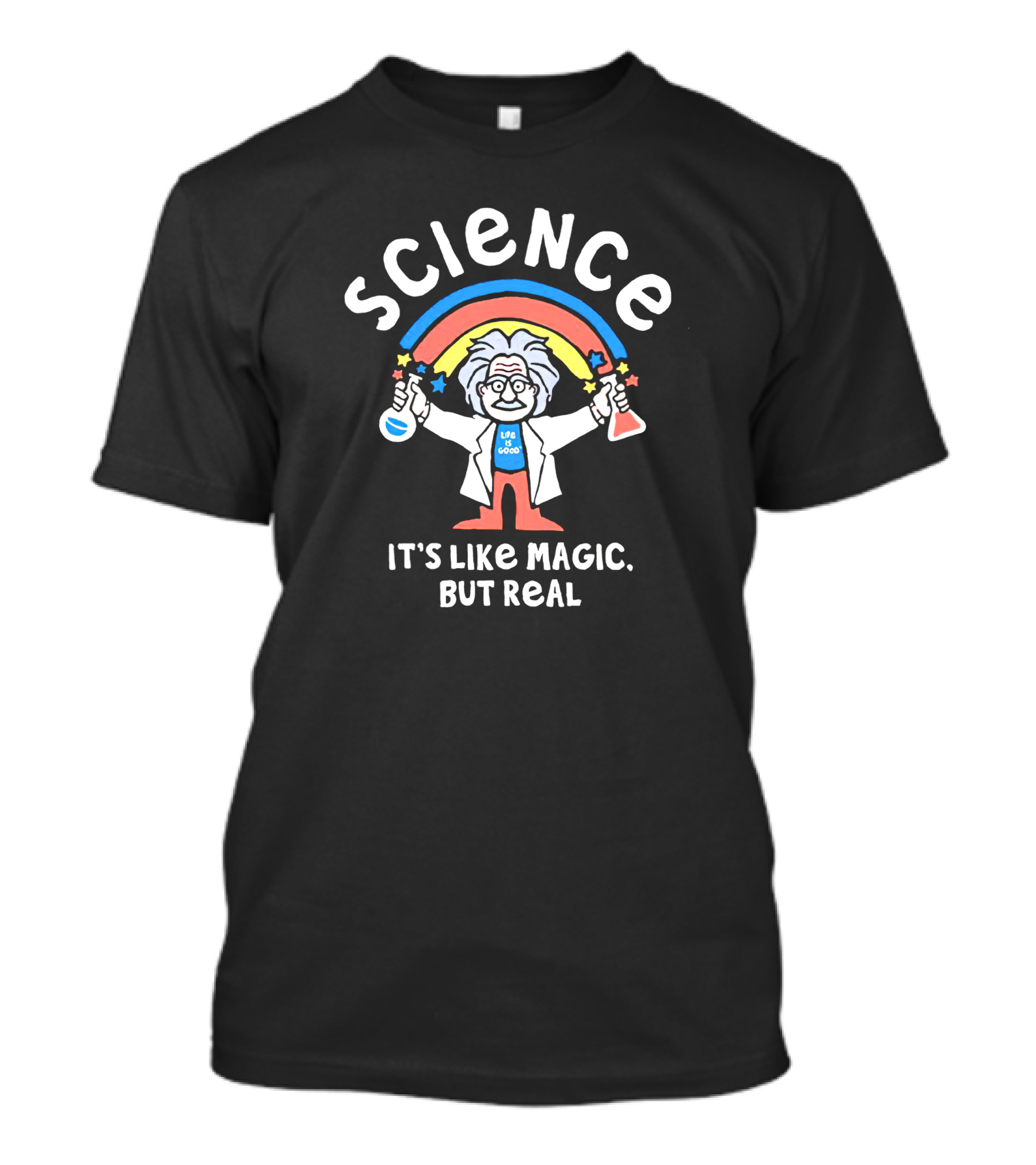 Science It's Like Magic But Real Life Is Good Einstein Rainbow T-Shirt