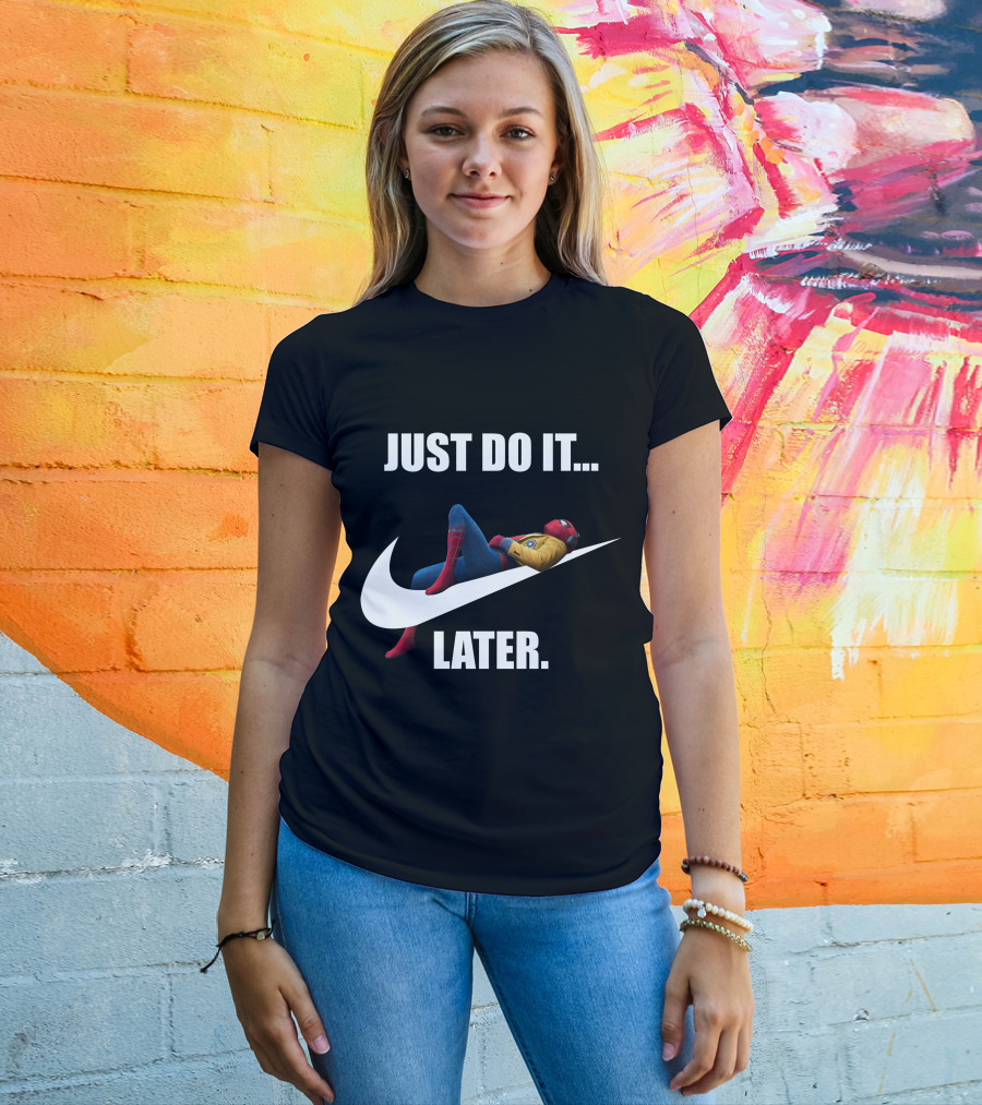 JUST DO IT LATER Parody Spider-Man Relaxing T-Shirt