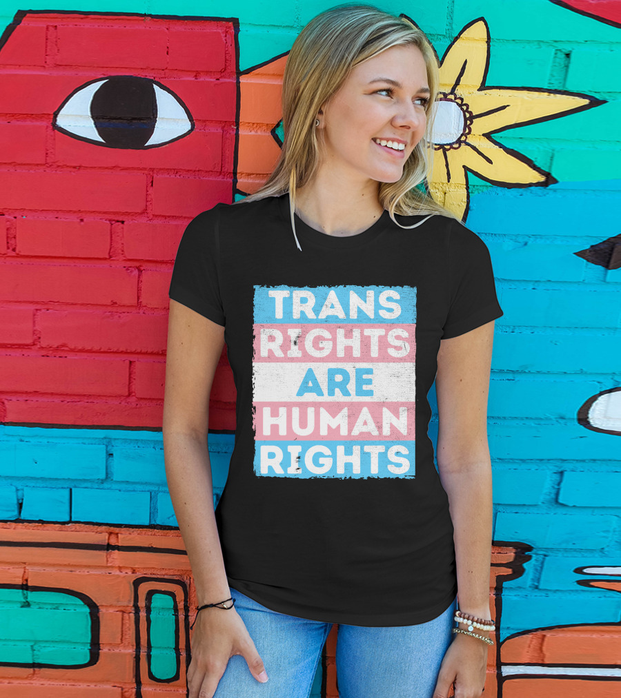 Trans Rights Are Human Rights Transgender Pride Flag Design Message T-Shirt