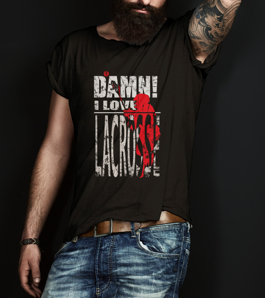 Damn I Love Lacrosse Player In Action T-Shirt