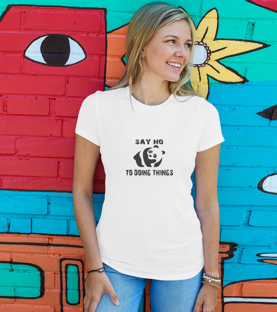 Say No To Doing Things Panda T-Shirt