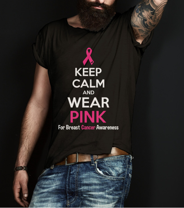 Keep Calm And Wear Pink Ribbon For Breast Cancer Awareness T-Shirt