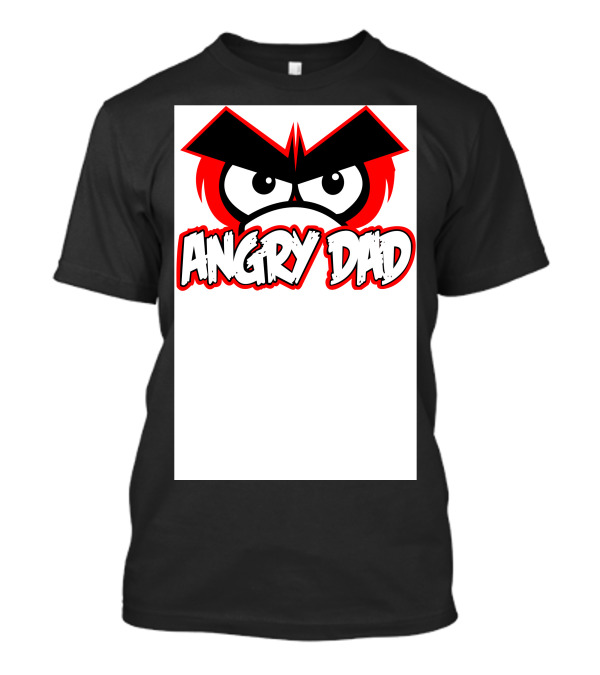 Angry Dad Bold Comic Style Eyes And Text T-Shirt