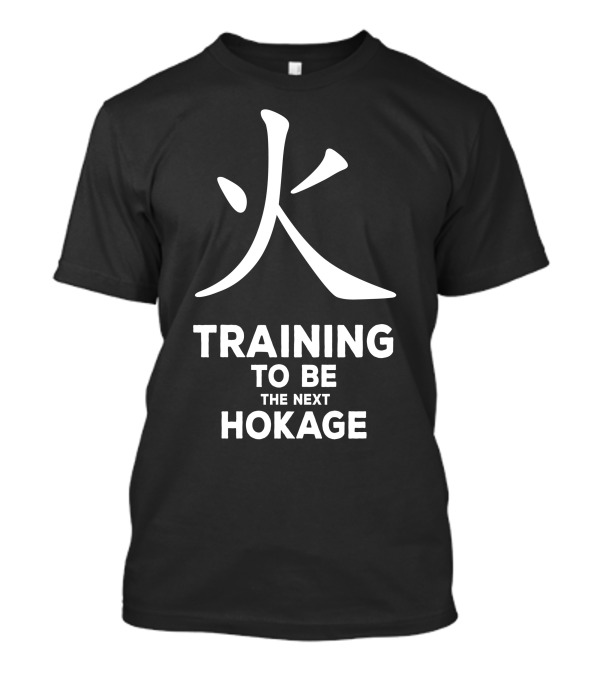 Training To Be The Next Hokage 2400X3200 T-Shirt