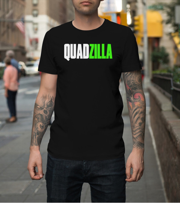 Shirt: QUADZILLA Bold Sporty Strength T-Shirt QUADZILLA Bold Sporty Strength T-Shirt