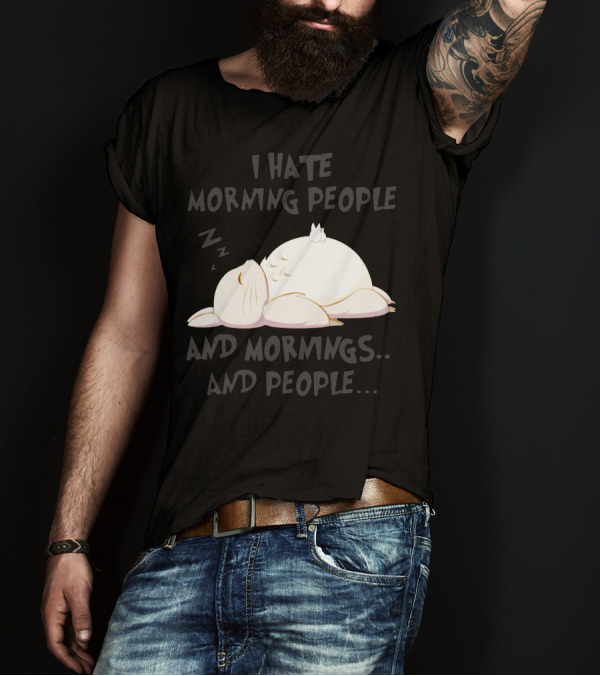 I Hate Morning People And Mornings And People. Zzz Totoro Sleeping T-Shirt