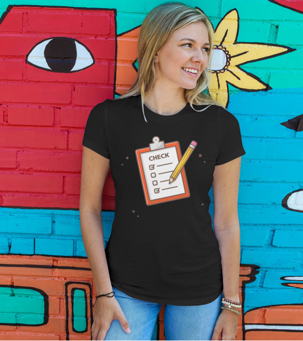 CHECK Clipboard With Pencil And Checklist T-Shirt