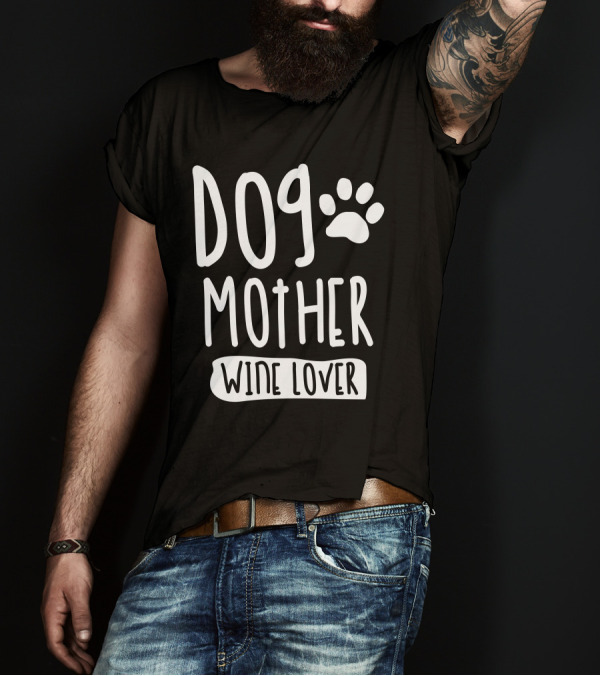 Dog Mother Wine Lover Paw Prints T-Shirt