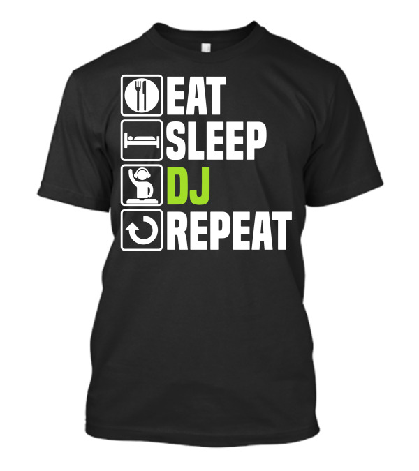 Eat Sleep DJ Repeat Music Lifestyle Icons T-Shirt