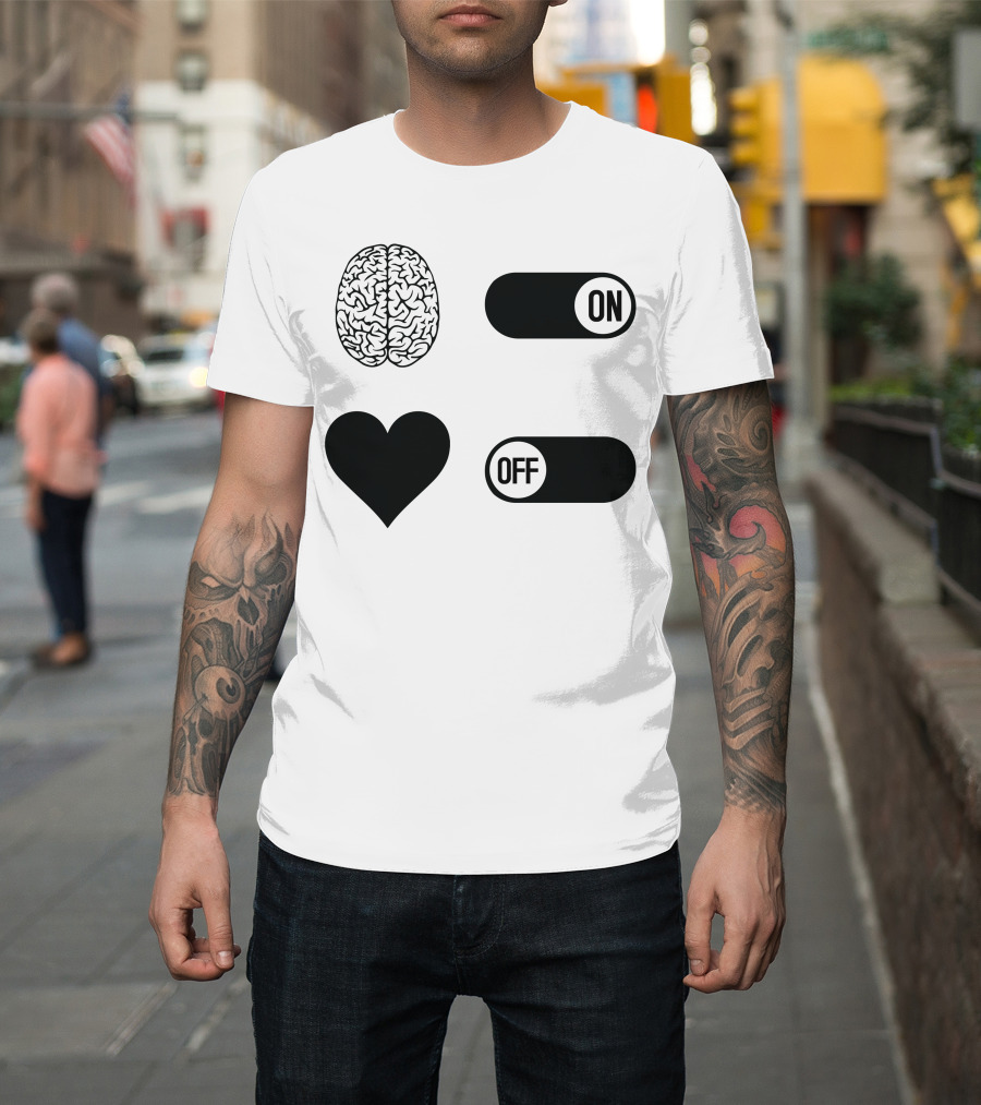 Brain On Heart Off How To Live A Happy Life T-Shirt